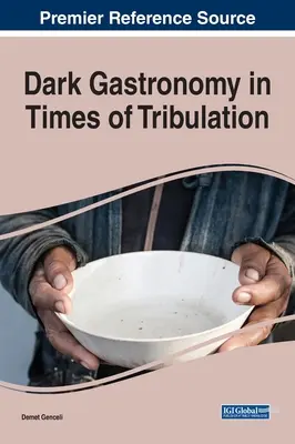Temná gastronómia v časoch súženia - Dark Gastronomy in Times of Tribulation