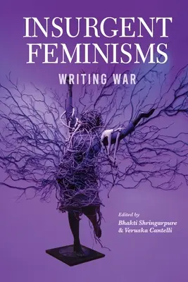 Povstalecký feminizmus: Písanie vojny - Insurgent Feminism: Writing War