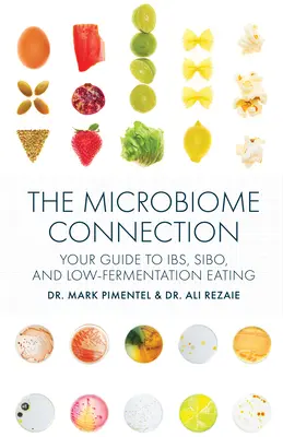 Spojenie s mikrobiómom: Vydanie knihy: Váš sprievodca po Ibs, Sibo a nízkofermentačnom stravovaní - The Microbiome Connection: Your Guide to Ibs, Sibo, and Low-Fermentation Eating