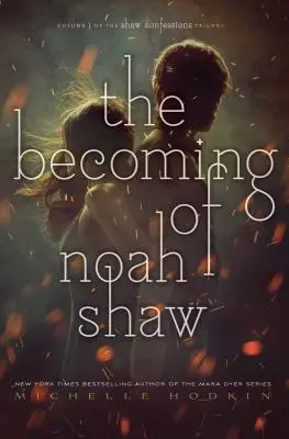 Stať sa Noahom Shawom, 1 - The Becoming of Noah Shaw, 1