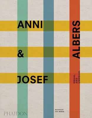 Anni & Josef Albers: Rovní a nerovní - Anni & Josef Albers: Equal and Unequal