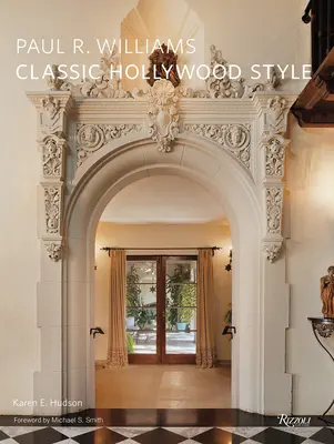 Paul R. Williams: R. Williams: Klasický hollywoodsky štýl - Paul R. Williams: Classic Hollywood Style
