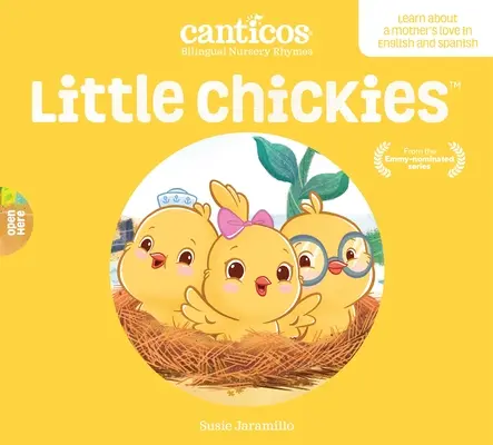 Malé kuriatka / Los Pollitos: Bilingual Nursery Rhymes / Dvojjazyčné detské riekanky - Little Chickies / Los Pollitos: Bilingual Nursery Rhymes