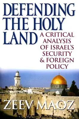 Obrana Svätej zeme: Kritická analýza bezpečnostnej a zahraničnej politiky Izraela - Defending the Holy Land: A Critical Analysis of Israel's Security & Foreign Policy