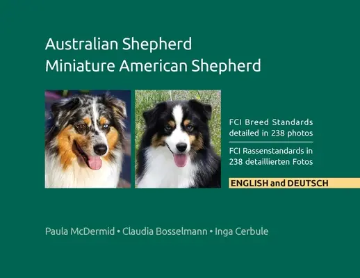 Austrálsky ovčiak, miniatúrny americký ovčiak: FCI štandardy plemena podrobne popísané na 238 fotografiách, anglicky a nemecky - Australian Shepherd, Miniature American Shepherd: FCI Breed Standards detailed in 238 photos, English and Deutsch