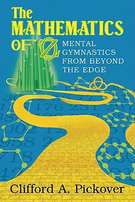 Matematika krajiny Oz: Mentálna gymnastika spoza hraníc - The Mathematics of Oz: Mental Gymnastics from Beyond the Edge