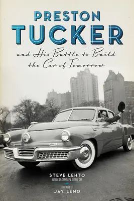 Preston Tucker a jeho boj za zostrojenie auta zajtrajška - Preston Tucker and His Battle to Build the Car of Tomorrow