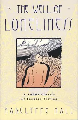 Studňa osamelosti: Klasika lesbickej beletrie - The Well of Loneliness: The Classic of Lesbian Fiction