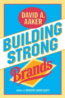 Budovanie silných značiek - Building Strong Brands