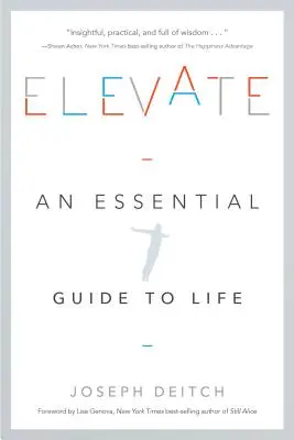 Pozdvihnúť: Základný sprievodca životom - Elevate: An Essential Guide to Life