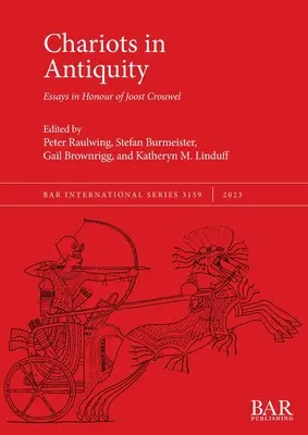 Vozíky v staroveku: Eseje na počesť Joosta Crouwela - Chariots in Antiquity: Essays in Honour of Joost Crouwel