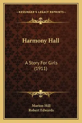 Harmony Hall: Príbeh pre dievčatá - Harmony Hall: A Story For Girls