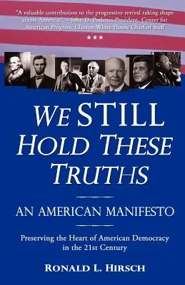 Stále sa držíme týchto právd: Americký manifest - We STILL Hold These Truths: An American Manifesto
