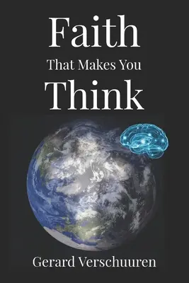 Viera, ktorá ťa núti premýšľať - Faith That Makes You Think