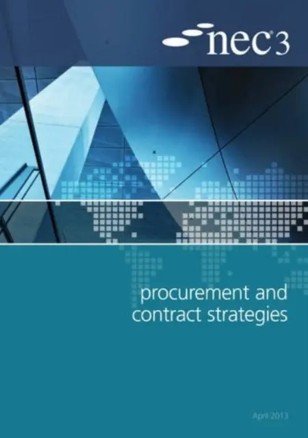 Sprievodca stratégiami verejného obstarávania a zákaziek NEC3 - NEC3 Procurement and Contract Strategies Guide
