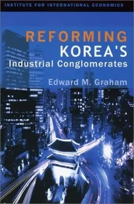 Reforma kórejských priemyselných konglomerátov - Reforming Korea's Industrial Conglomerates