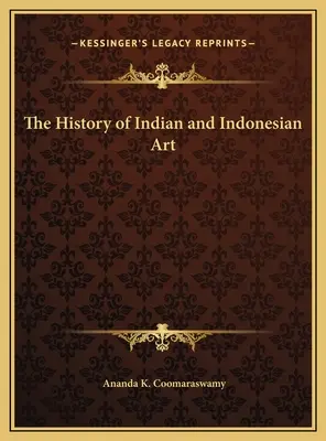 Dejiny indického a indonézskeho umenia - The History of Indian and Indonesian Art