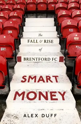 Kniha Brentford FC: Pád a vzostup Brentford FC: Pád a vzostup Brentford FC - Brentford FC Book: The Fall and Rise of Brentford FC: The Fall and Rise of Brentford FC
