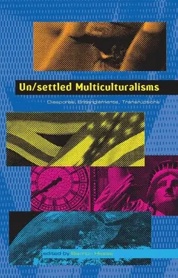 Nevyriešené multikulturalizmy - Un/settled Multiculturalisms