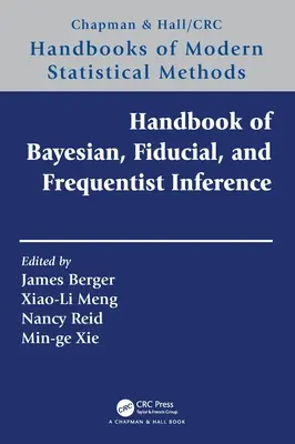 Príručka bayesovského, fiduciálneho a frekvenčného odvodzovania - Handbook of Bayesian, Fiducial, and Frequentist Inference
