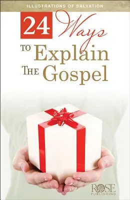 24 spôsobov, ako vysvetliť evanjelium - 24 Ways to Explain the Gospel