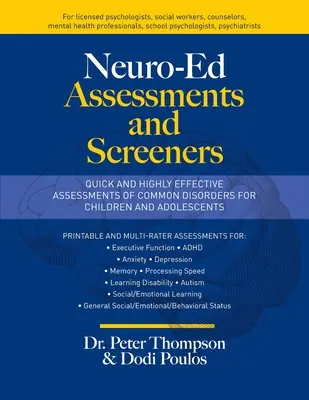 Neuro-Ed Assessments and Screeners (Neurologické hodnotenia a skríningy): Rýchle a vysoko účinné hodnotenia bežných porúch u detí a dospievajúcich - Neuro-Ed Assessments and Screeners: Quick and Highly Effective Assessments of Common Disorders for Children and Adolescents