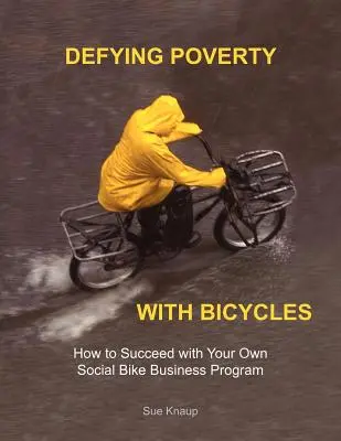 Vzdorovať chudobe pomocou bicyklov - Defying Poverty with Bicycles
