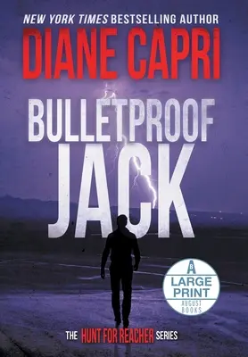 Nepriestrelný Jack Veľké tlačené vydanie v tvrdej väzbe: The Hunt for Jack Reacher Series - Bulletproof Jack Large Print Hardcover Edition: The Hunt for Jack Reacher Series