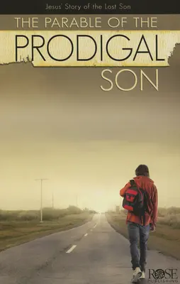 Podobenstvo o márnotratnom synovi: Ježišov príbeh o stratenom synovi - The Parable of the Prodigal Son: Jesus' Story of the Lost Son
