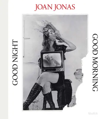 Joan Jonasová: Dobrú noc, dobré ráno - Joan Jonas: Good Night Good Morning