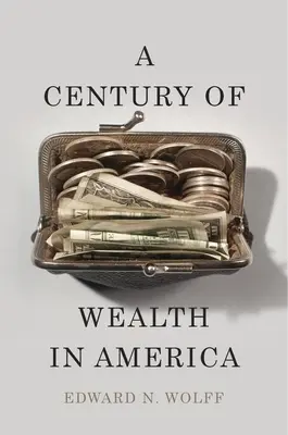 Storočie bohatstva v Amerike - A Century of Wealth in America