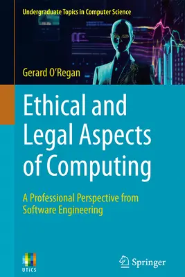 Etické a právne aspekty výpočtovej techniky: Profesionálna perspektíva softvérového inžinierstva - Ethical and Legal Aspects of Computing: A Professional Perspective from Software Engineering