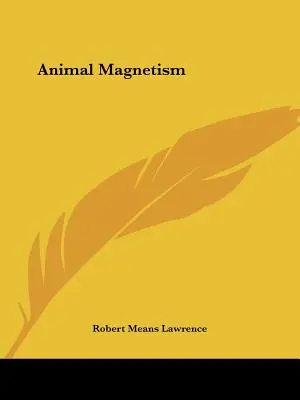 Magnetizmus zvierat - Animal Magnetism