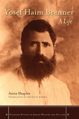 Yosef Haim Brenner: Horehronský spisovateľ Josef Brenner: Život - Yosef Haim Brenner: A Life