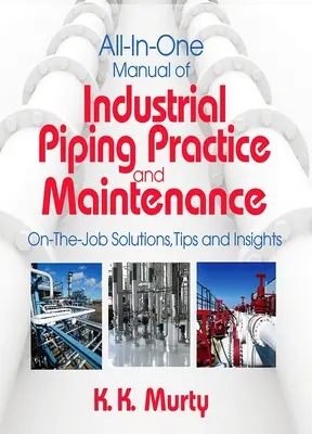 All-in-One Manual of Industrial Piping Practice and Maintenance (Univerzálna príručka o praxi a údržbe priemyselných potrubí) - All-in-One Manual of Industrial Piping Practice and Maintenance