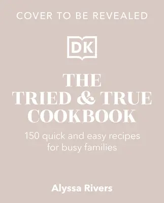Vyskúšaná a pravdivá kuchárska kniha - The Tried & True Cookbook