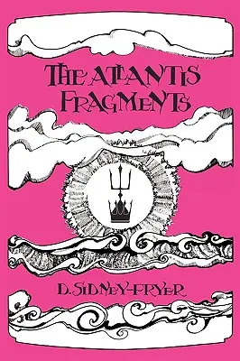 Fragmenty Atlantídy: Trilógia piesní a sonetov Atlantída - The Atlantis Fragments: The Trilogy of Songs and Sonnets Atlantean
