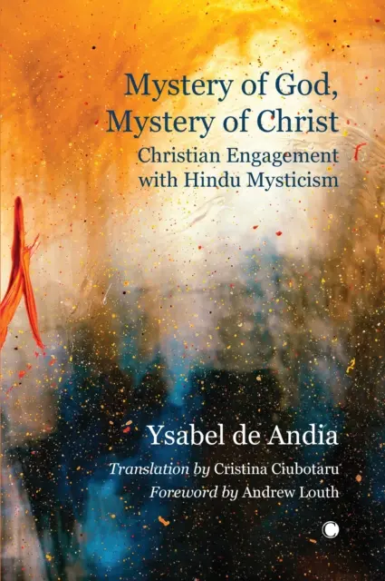 Tajomstvo Boha, tajomstvo Krista: Kresťanská angažovanosť v hinduistickej mystike - Mystery of God, Mystery of Christ: Christian Engagement with Hindu Mysticism