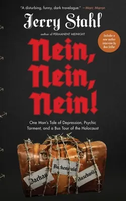 Nein, Nein, Nein! Príbeh jedného muža o depresii, psychických mukách a autobusovom zájazde za holokaustom - Nein, Nein, Nein!: One Man's Tale of Depression, Psychic Torment, and a Bus Tour of the Holocaust