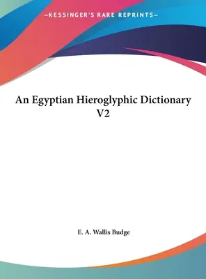 Egyptský hieroglyfický slovník V2 - An Egyptian Hieroglyphic Dictionary V2