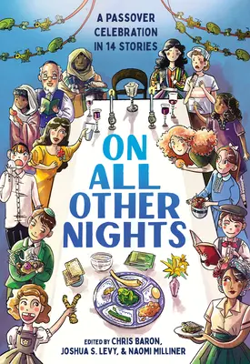 Vo všetkých ostatných nociach: Pesachové oslavy v 14 príbehoch - On All Other Nights: A Passover Celebration in 14 Stories