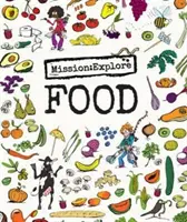 Misia: Preskúmajte potraviny - Mission: Explore Food