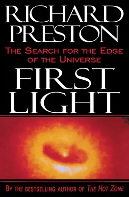 Prvé svetlo: Hľadanie okraja vesmíru - First Light: The Search for the Edge of the Universe
