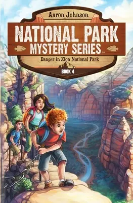 Nebezpečenstvo v národnom parku Zion: Záhadné dobrodružstvo v národných parkoch - Danger in Zion National Park: A Mystery Adventure in the National Parks