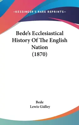 Bedeho cirkevné dejiny anglického národa - Bede's Ecclesiastical History Of The English Nation