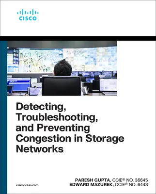 Zisťovanie, riešenie problémov a prevencia preťaženia v sieťach úložísk - Detecting, Troubleshooting, and Preventing Congestion in Storage Networks
