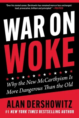 Vojna proti prebudeným: Prečo je nový mccarthyizmus nebezpečnejší ako starý - War on Woke: Why the New McCarthyism Is More Dangerous Than the Old
