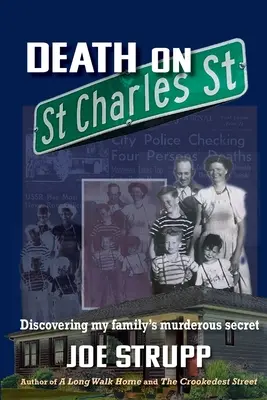 Smrť na ulici svätého Karola: Odhalenie vražedného tajomstva mojej rodiny - Death on St. Charles Street: Discovering my family's murderous secret