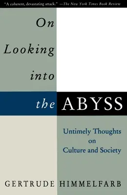 O pohľade do priepasti: Nečasove myšlienky o kultúre a spoločnosti - On Looking Into the Abyss: Untimely Thoughts on Culture and Society