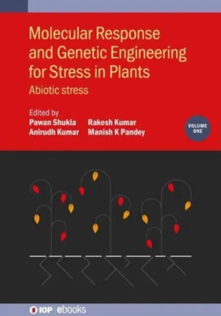 Molekulárna odpoveď a genetické inžinierstvo na stres u rastlín: Abiotický stres - Molecular Response and Genetic Engineering for Stress in Plants: Abiotic Stress